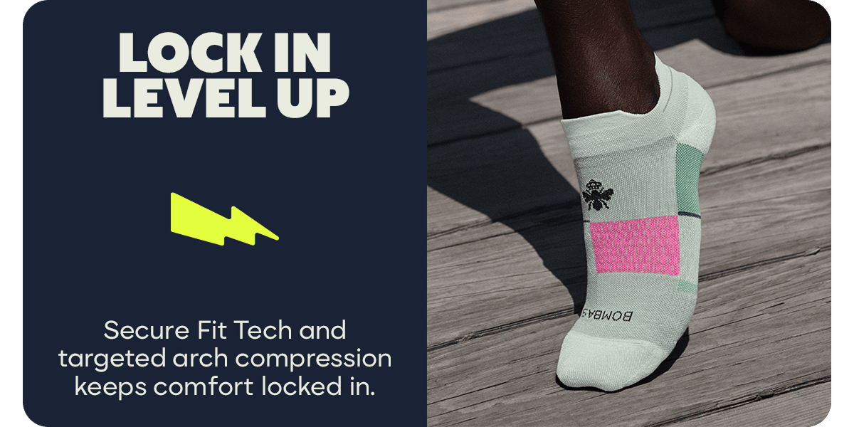 LOCK IN LEVEL UP. Secure Fit Tech and targeted arch compression keeps comfort locked in.