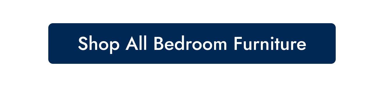 Shop All Bedroom Furniture>