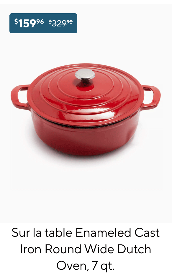 Sur La Table Enameled Cast Iron Round Wide Dutch Oven, 7 qt.