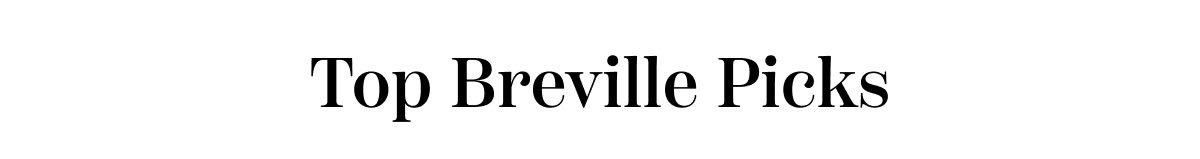 Top Breville Picks
