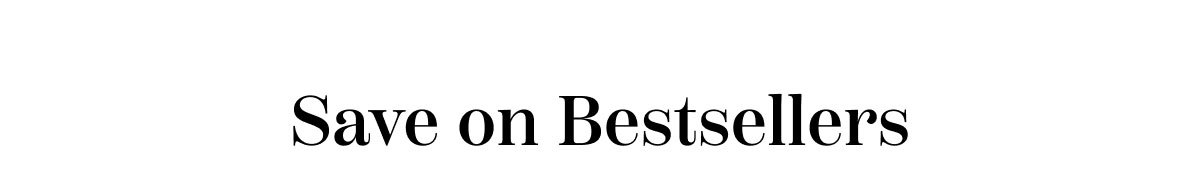 Save on Bestsellers
