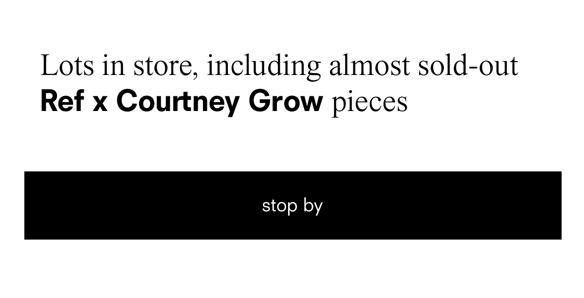 Lots in store, including almost sold-out pieces.