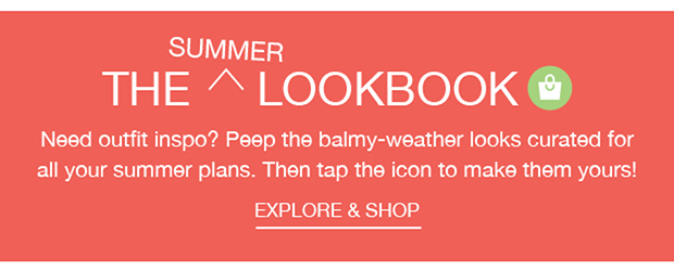 THE SUMMER LOOKBOOK | EXPLORE & SHOP