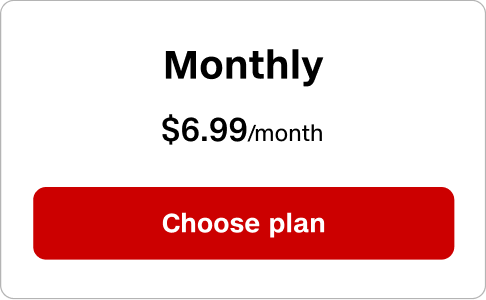 Monthly plan is $6.99 a month