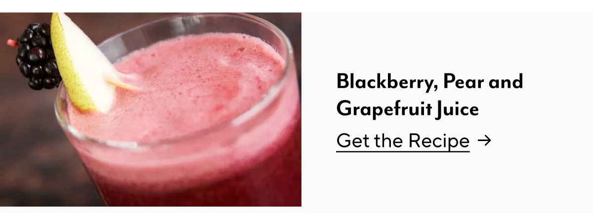 Blackberry, Pear and Grapefruit Juice