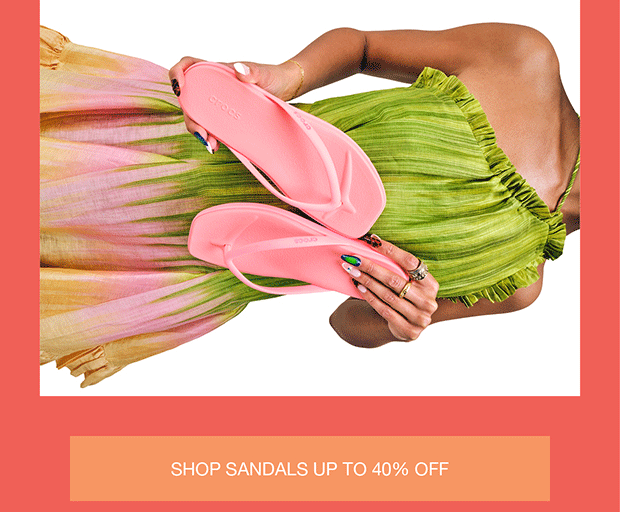 SHOP SANDALS UP TO 40% OFF