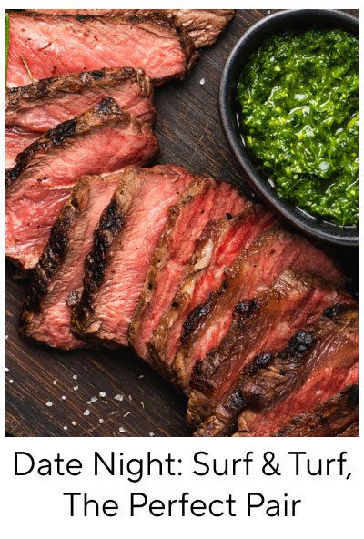 Date Night: Surf & Turf, The Perfect Pair