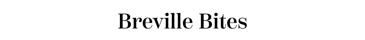 Breville Bites