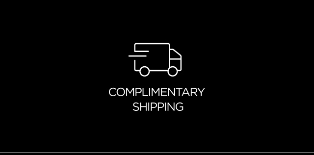 COMPLIMENTARY SHIPPING