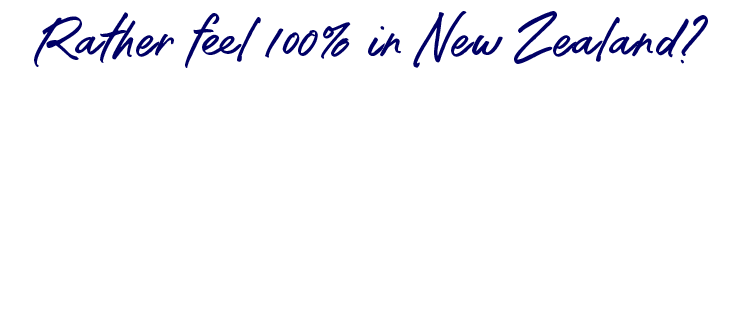 Rather feel 100% in New Zealand? NEW ZEALAND SALE