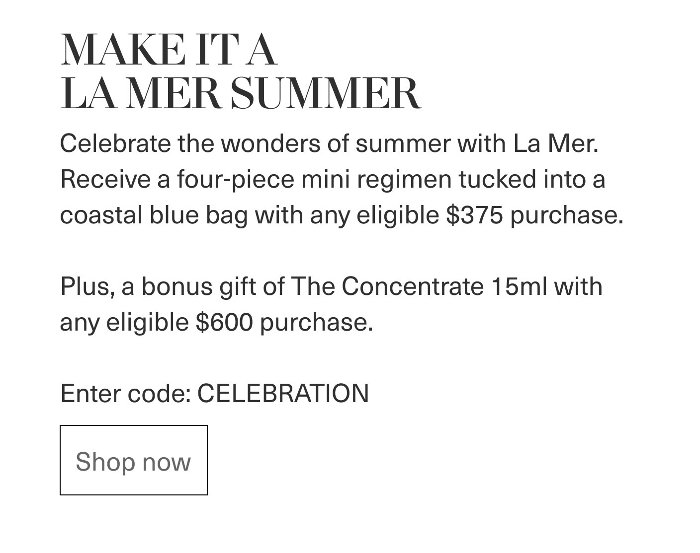 MAKE IT A LA MER SUMMER | Enter code: CELEBRATION | Shop now
