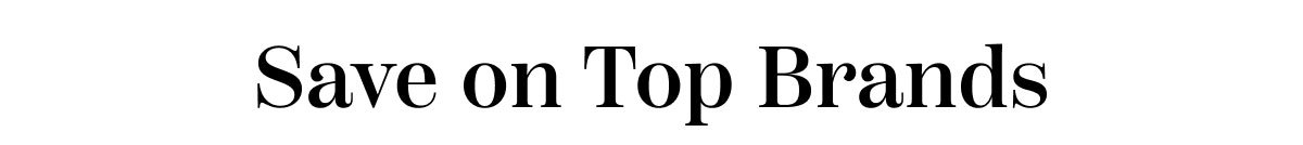 Save On Top Brands 