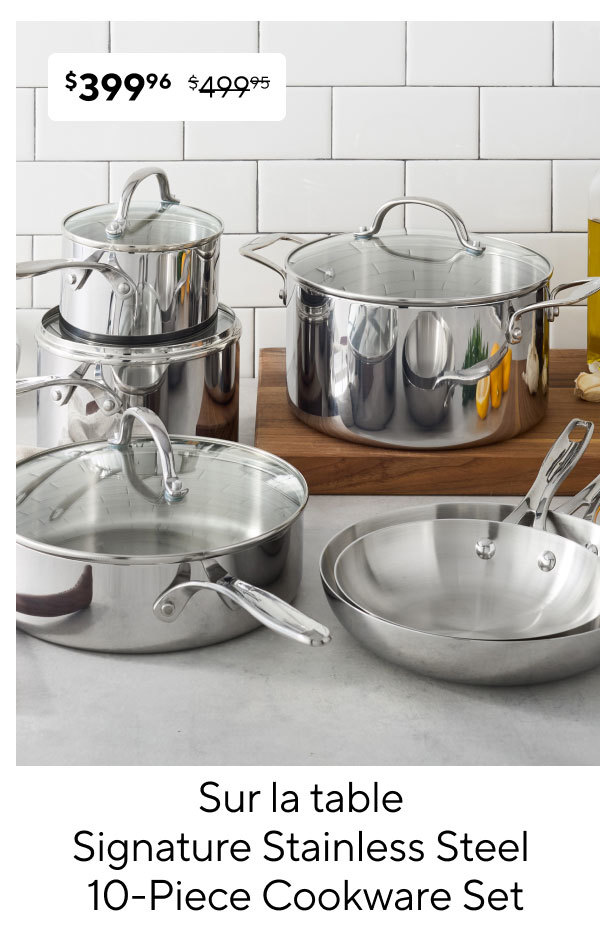 Sur la table Signature Stainless Steel 10-Piece Cookware Set