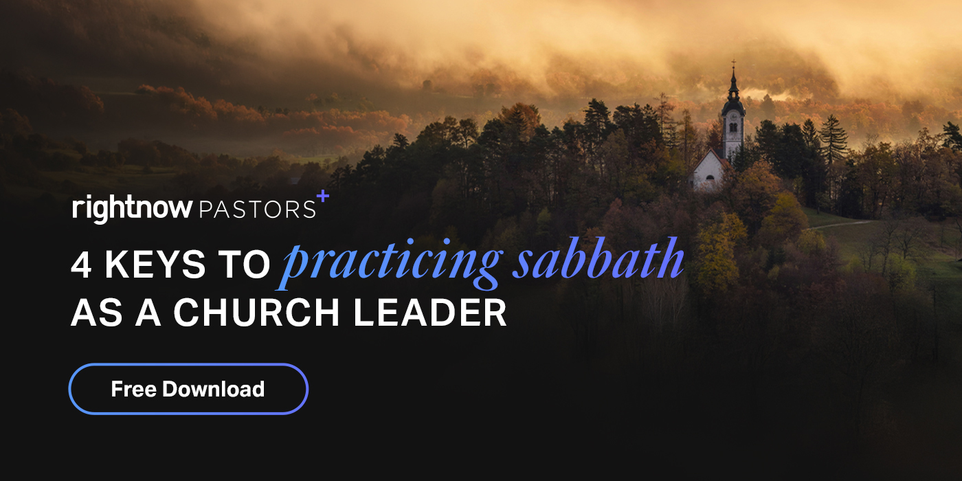 RightNow Pastors+ | 4 Keys to Practicing Sabbath as a Church Leader | Free Download