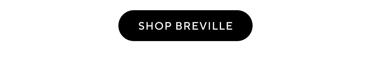 SHOP BREVILLE
