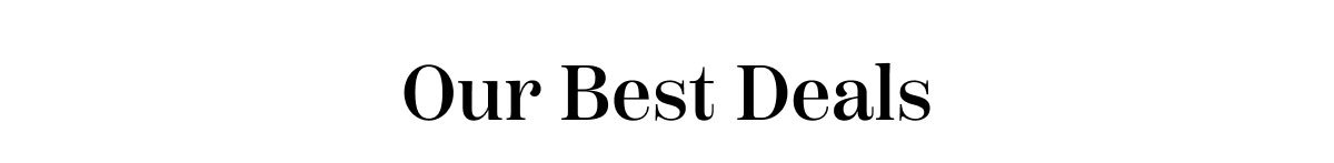 Our Best Deals