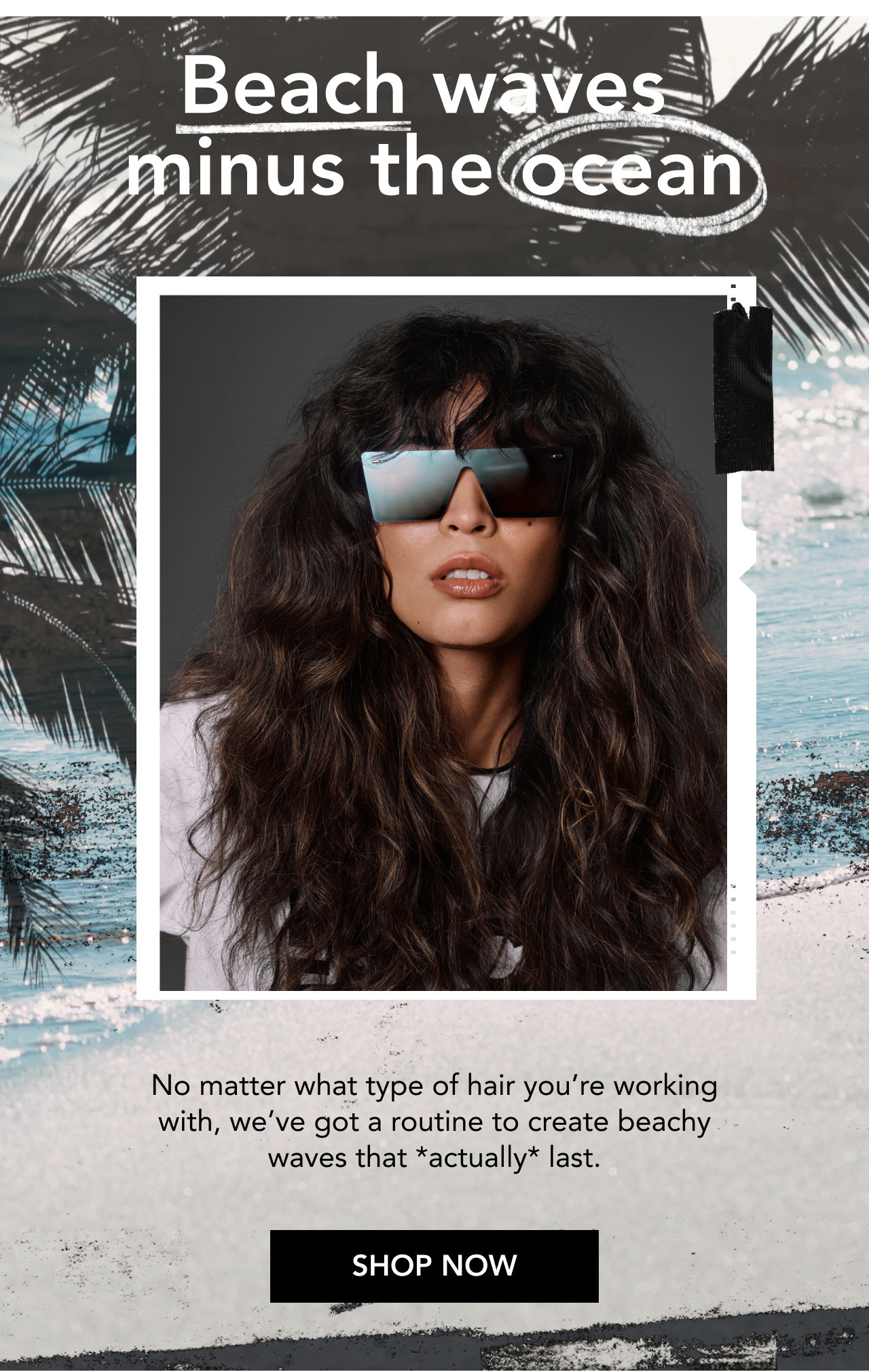 Beach waves minus the ocean | No matter what type of hair you’re working with, we’ve got a routine to create beachy waves that *actually* last. | SHOP NOW