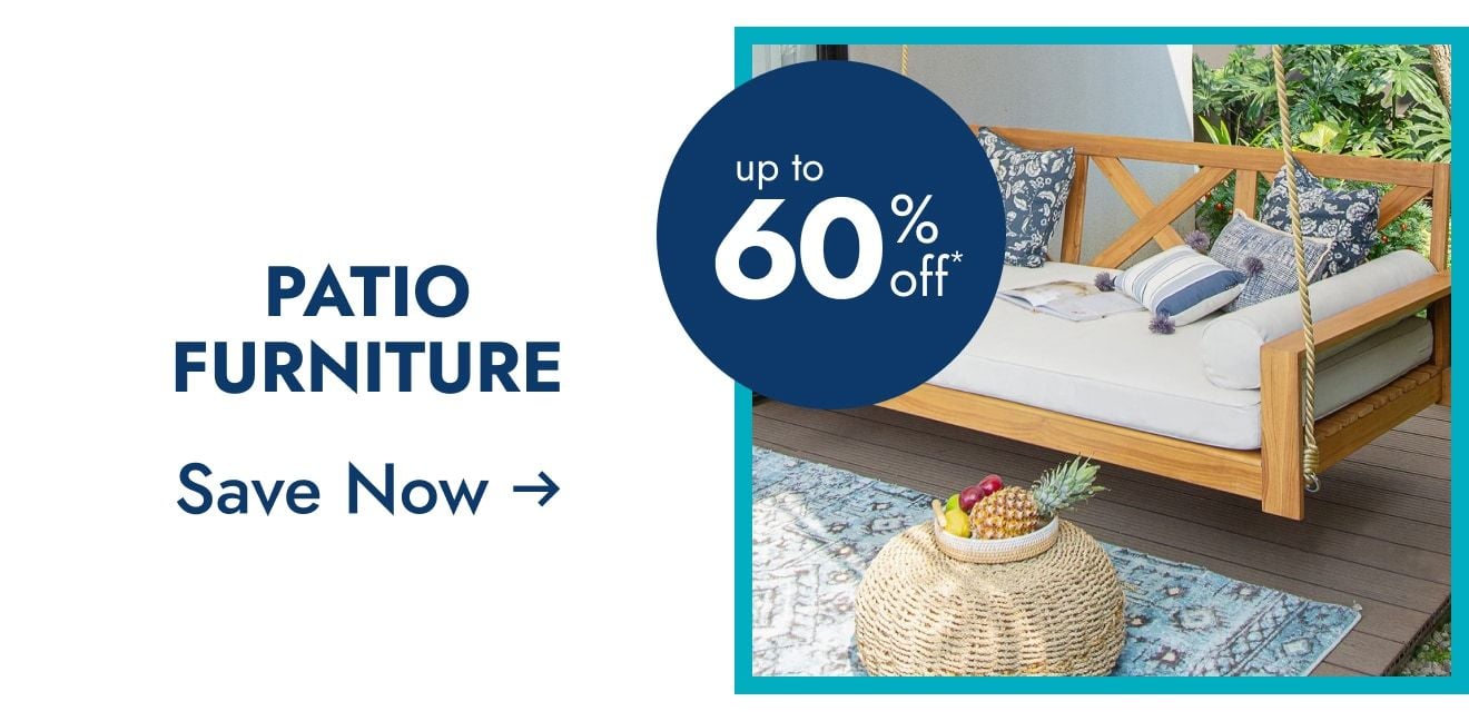 Patio Furniture - Up to 60% off