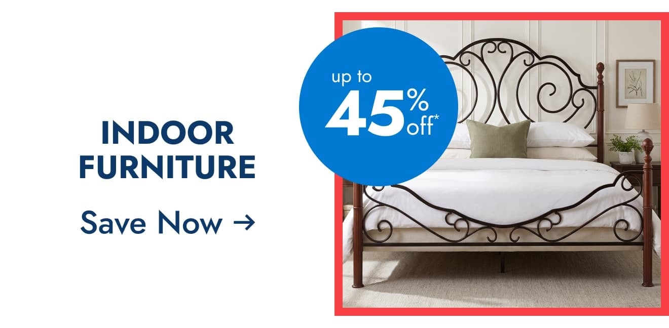 Indoor Furniture - Up to 45% off