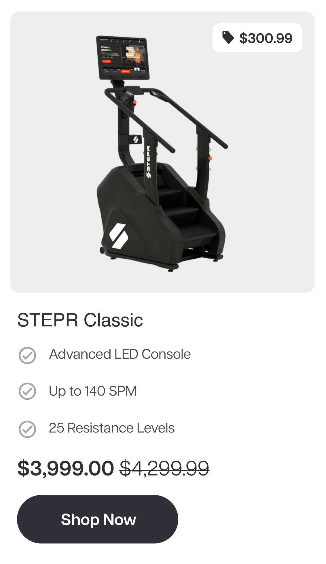 STEPR Classic  Save $300.99  Advanced LED Console Up to 140 SPM 25 Resistance Levels  CTA: Shop Now