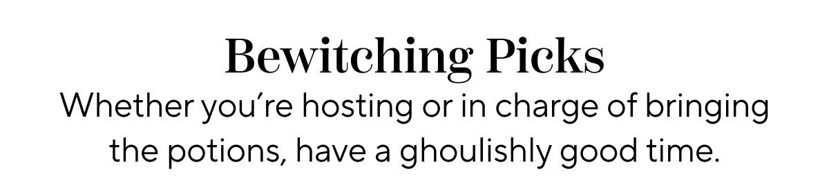 Bewitching Picks