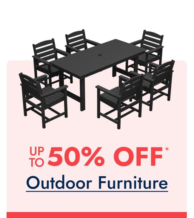Outdoor Furniture - Up to 50% off