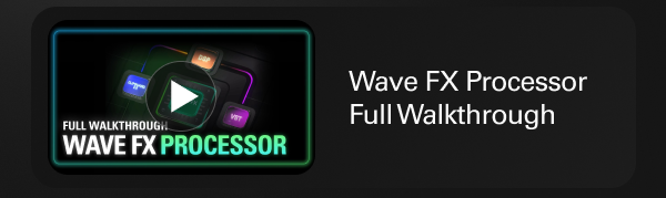 Wave FX Processor Full Walkthrough