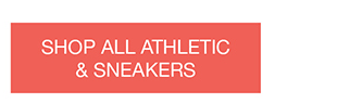 SHOP ALL ATHLETIC & SNEAKERS