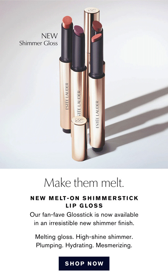 NEW Shimmer Gloss | Make them melt. | NEW MELT-ON SHIMMERSTICK | LIP GLOSS | Our fan-fave Glosstick is now available in an irresistible new shimmer finish. | Melting gloss. High-shine shimmer. | Plumping. Hydrating. Mesmerizing. | SHOP NOW