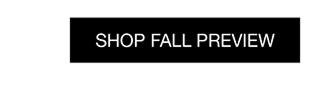 Shop Fall Preview