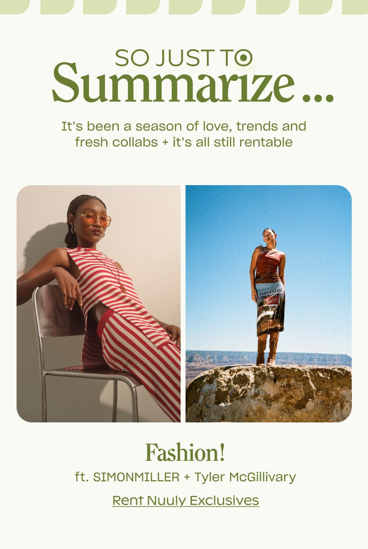 Rent Summer Trends. Rent Nuuly Exclusives.