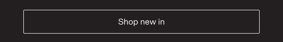Shop new in