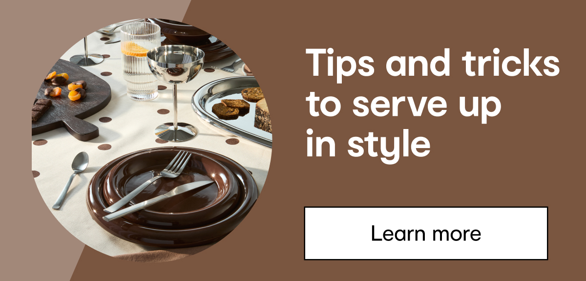 Tips and tricks to serve up in style