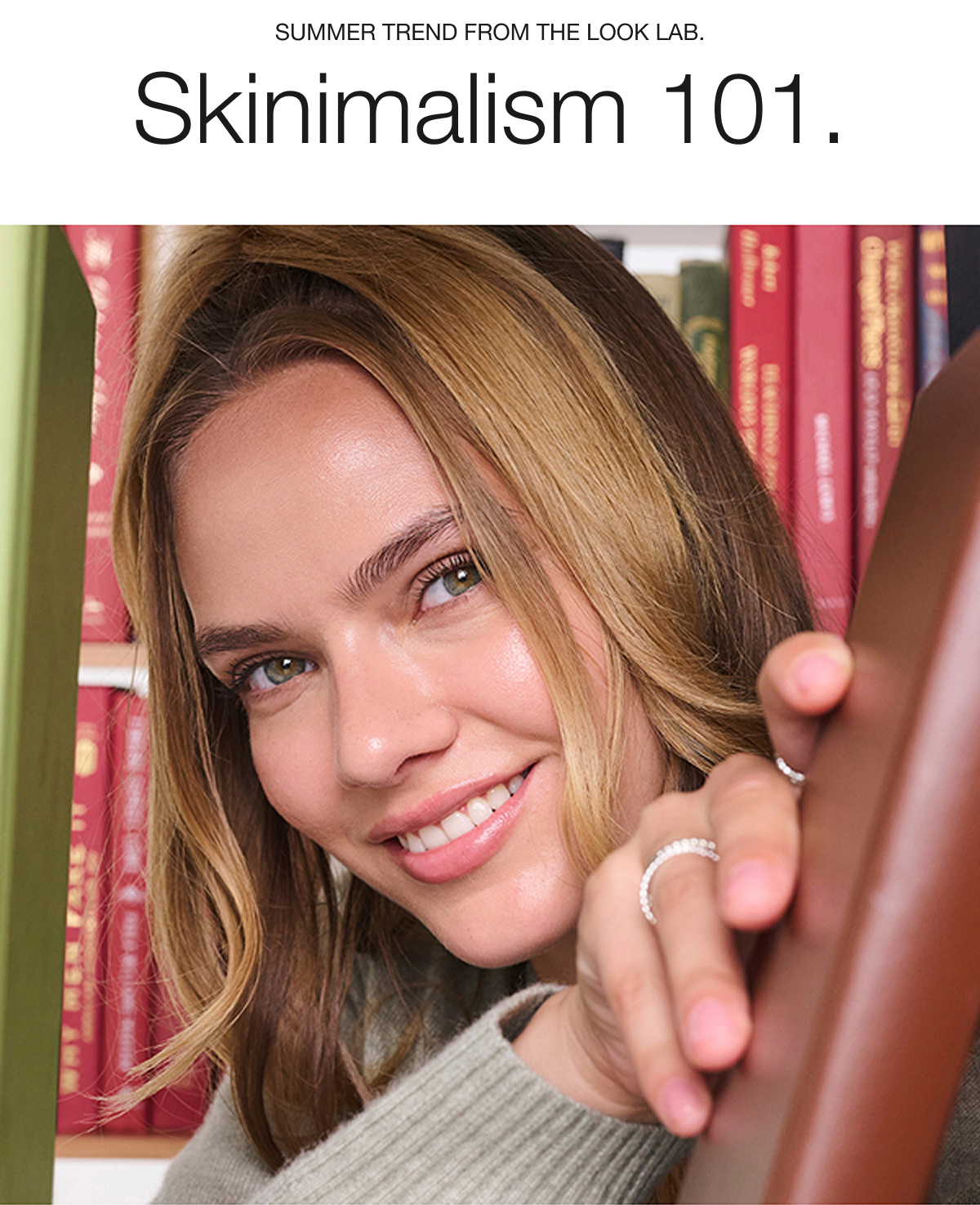 Summer Trend from the Look Lab. | Skinimalism 101.