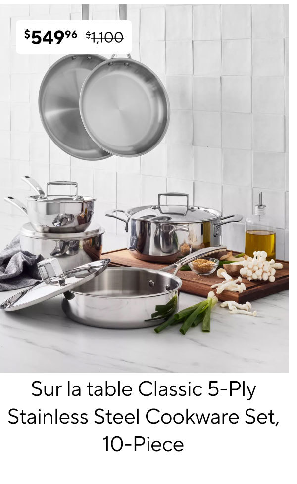 Sur la table Classic 5-Ply Stainless Steel Cookware Set, 10-Piece