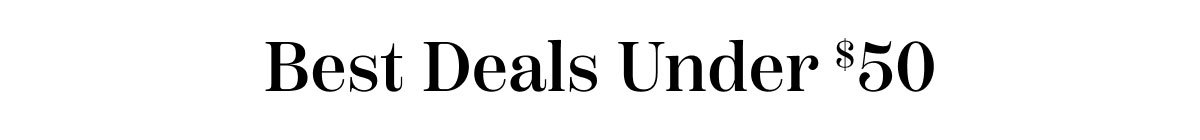 Best Deals Under $50