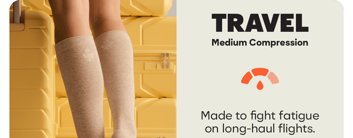Travel. Medium Compression. Made to fight fatigue on long-haul flights.
