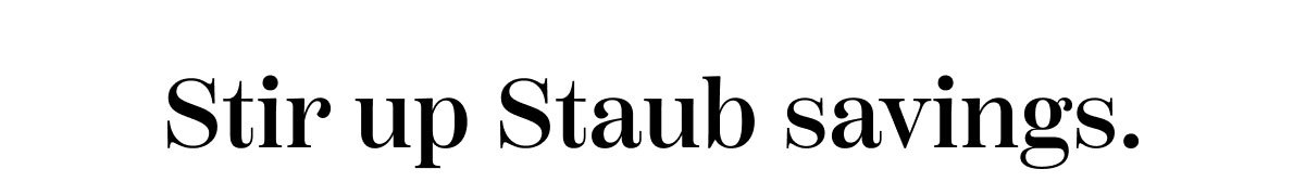 Stir Up Staub Savings