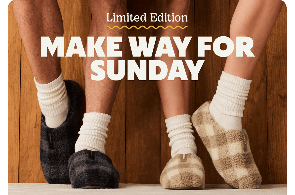 Limited Edition. MAKE WAY FOR SUNDAY