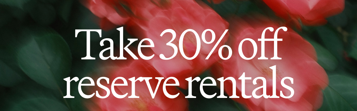 Take 30% Off Reserve Rentals