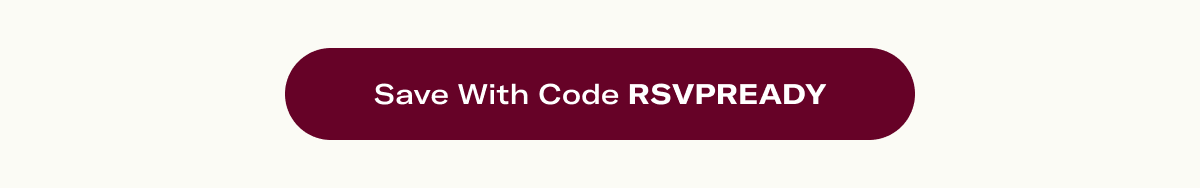 Save with code RSVPREADY