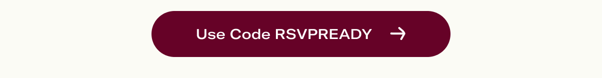 Use Code RSVPREADY