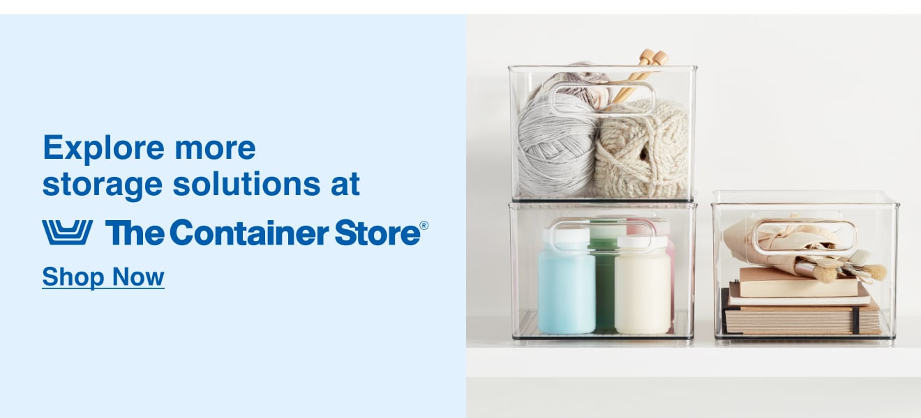 Shop More Storage Solutions at The Container Store