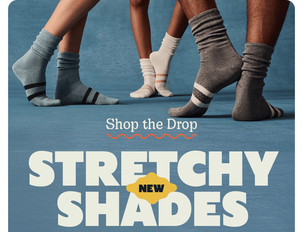 Shop the Drop. STRETCHY NEW SHADES