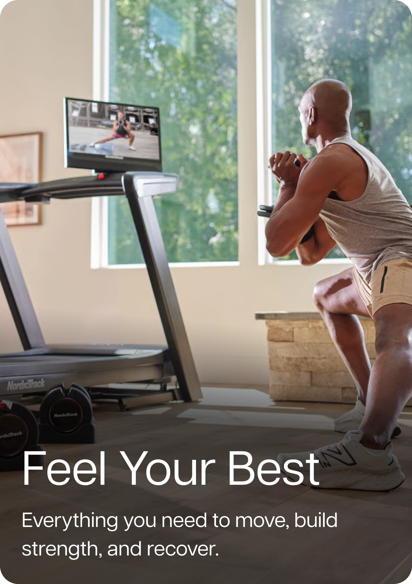 Feel Your Best. Everything you need to move, build strength, and recover. Feel Your Best. Everything you need to move, build strength, and recover.