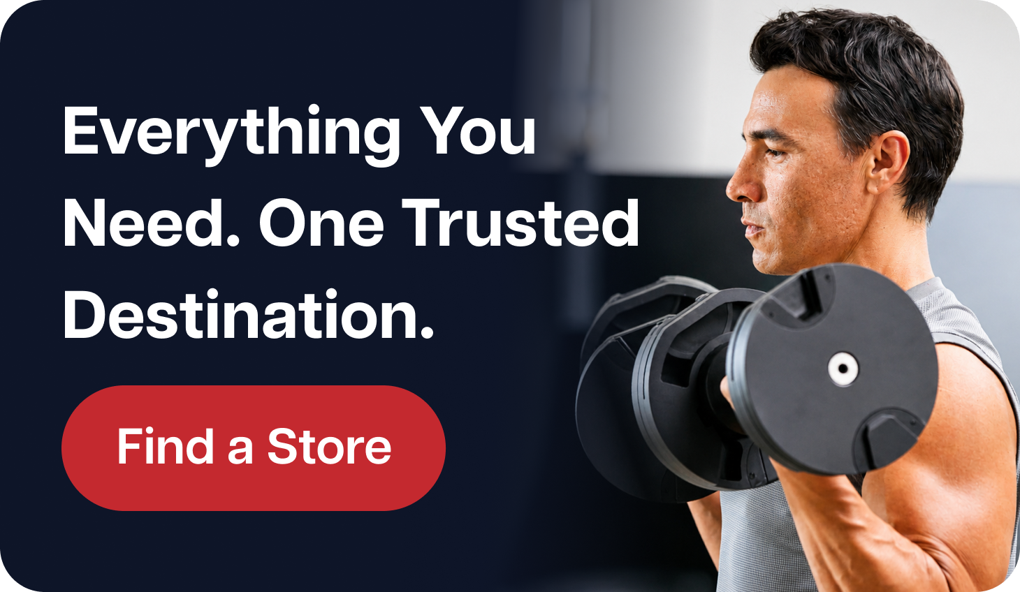 Everything You Need. One Trusted Destination. Find a Store Everything You Need. One Trusted Destination. Find a Store