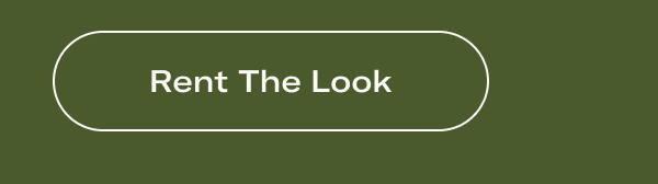 Rent the look