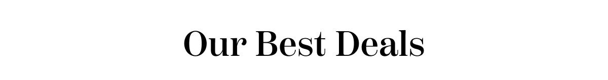 Our Best Deals