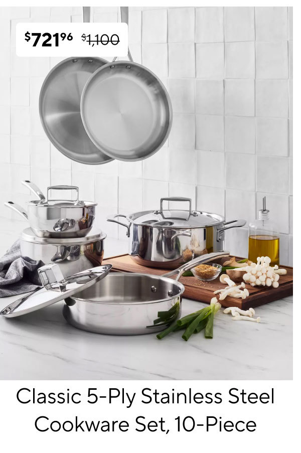 Sur la table Classic 5-Ply Stainless Steel Cookware Set, 10-Piece