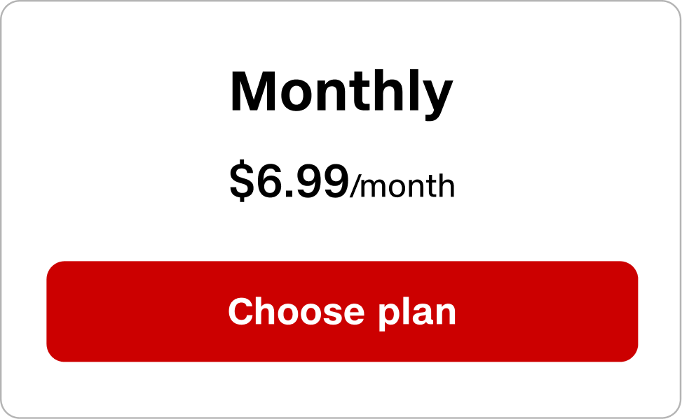 Monthly plan is $6.99 a month